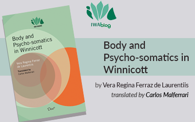 Body and Psycho-somatics in Winnicott | Preface by Elsa Oliveira Dias