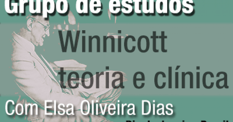 Grupo de estudos – Winnicott, teoria e clínica